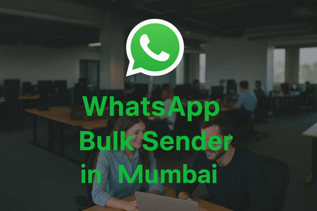 WhatsApp Bulk Sender in Mumbai