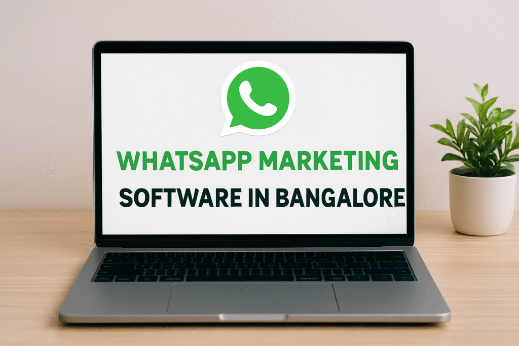 WhatsApp Marketing Software in Bangalore 