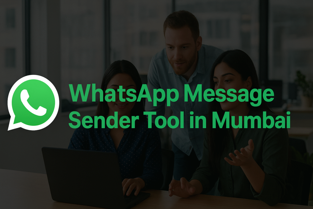 WhatsApp Message Sender Tool in Mumbai