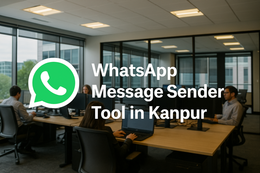 WhatsApp Message Sender Tool in Kanpur 