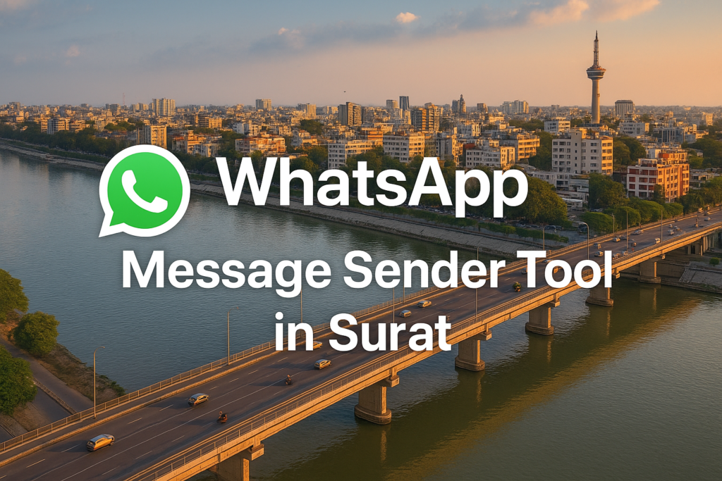 WhatsApp Message Sender Tool in Surat
